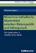 Münchens katholische Akademiker zwischen Räterepublik und Hitlerputsch