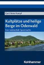 Kultplätze und heilige Berge im Odenwald