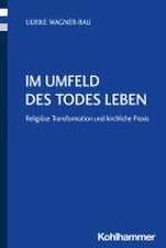 Im Umfeld des Todes leben