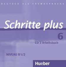 Schritte plus 06. Audio-CD zum Arbeitsbuch und interaktiven Übungen