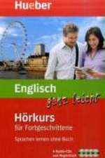 Englisch ganz leicht Hörkurs für Fortgeschrittene. 4 CDs