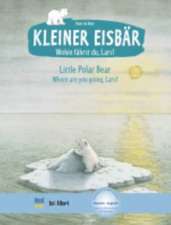 Kleiner Eisbär - Wohin fährst du, Lars? Kinderbuch Deutsch-Englisch