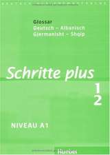 Schritte plus 1+2. Glossar Deutsch-Albanisch - Fjalorth Gjermanisht-Shqip