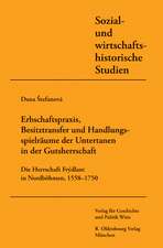 Erbschaftspraxis, Besitztransfer und Handlungsspielräume von Untertanen in der Gutsherrschaft