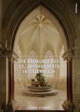 Die Baukunst des 13. Jahrhunderts in Österreich