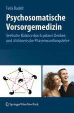 Psychosomatische Vorsorgemedizin: Seelische Balance durch polares Denken und altchinesische Phasenwandlungslehre