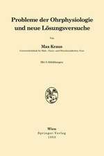 Probleme der Ohrphysiologie und neue Lösungsversuche