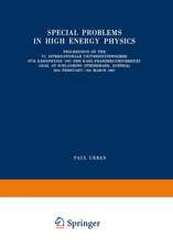 Special Problems in High Energy Physics: Proceedings of the VI. Internationale Universitätswochen für Kernphysik 1967 der Karl-Franzens-Universität Graz, at Schladming (Steiermark, Austria), 26th February–9th March 1967