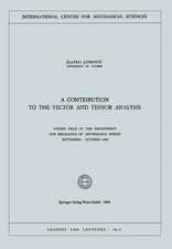 A Contribution to the Vector and Tensor Analysis: Course Held at the Department for Mechanics of Deformable Bodies September – October 1969