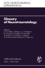 Glossary of Neurotraumatology: About 200 Neurotraumatological Terms and Their Definitions in English, German, Spanish, and French