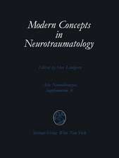 Modern Concepts in Neurotraumatology: First Scandinavian Symposium on Neurotraumatology, May 20–23, 1985, Göteborg, Sweden