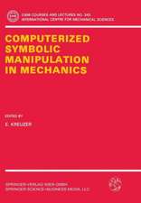 Computerized Symbolic Manipulation in Mechanics