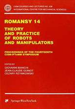 Romansy 14: Theory and Practice of Robots and Manipulators Proceedings of the Fourteenth CISM-IFToMM Symposium