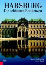 Habsburg - Die schönsten Residenzen