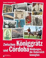 Zwischen Königgrätz und Cordoba