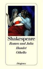 Romeo und Julia. Hamlet. Othello