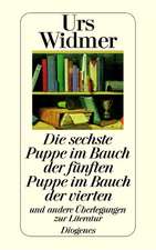 Die sechste Puppe im Bauch der fünften Puppe im Bauch der vierten und andere Überlegungen zur Literatur