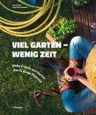 Viel Garten - wenig Zeit