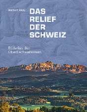 Das Relief der Schweiz