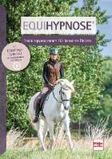 Equihypnose® - Trainingsprogramm für besseres Reiten