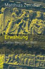 Erwahlung: Gottes Weg in Der Welt