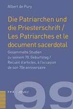 Die Patriarchen Und Die Priesterschrift / Les Patriarches Et Le Document Sacerdotal