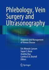 Phlebology, Vein Surgery and Ultrasonography: Diagnosis and Management of Venous Disease