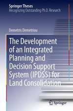 The Development of an Integrated Planning and Decision Support System (IPDSS) for Land Consolidation