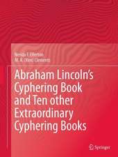 Abraham Lincoln’s Cyphering Book and Ten other Extraordinary Cyphering Books