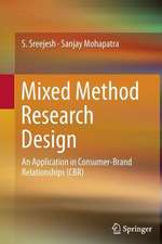 Mixed Method Research Design: An Application in Consumer-Brand Relationships (CBR)