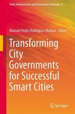 Transforming City Governments for Successful Smart Cities