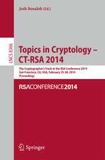 Topics in Cryptology -- CT-RSA 2014: The Cryptographer's Track at the RSA Conference 2014, San Francisco, CA, USA, February 25-28, 2014, Proceedings