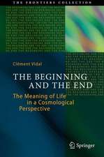 The Beginning and the End: The Meaning of Life in a Cosmological Perspective