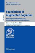 Foundations of Augmented Cognition. Advancing Human Performance and Decision-Making through Adaptive Systems: 8th International Conference, AC 2014, Held as Part of HCI International 2014, Heraklion, Crete, Greece, June 22-27, 2014, Proceedings