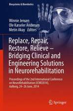 Replace, Repair, Restore, Relieve – Bridging Clinical and Engineering Solutions in Neurorehabilitation: Proceedings of the 2nd International Conference on NeuroRehabilitation (ICNR2014), Aalborg, 24-26 June, 2014