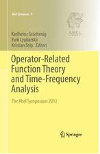 Operator-Related Function Theory and Time-Frequency Analysis: The Abel Symposium 2012