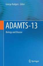 ADAMTS13: Biology and Disease