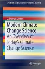 Modern Climate Change Science: An Overview of Today’s Climate Change Science