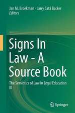 Signs In Law - A Source Book: The Semiotics of Law in Legal Education III