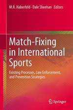 Match-Fixing in International Sports: Existing Processes, Law Enforcement, and Prevention Strategies