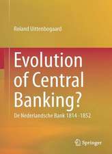 Evolution of Central Banking?: De Nederlandsche Bank 1814 -1852