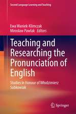 Teaching and Researching the Pronunciation of English: Studies in Honour of Włodzimierz Sobkowiak