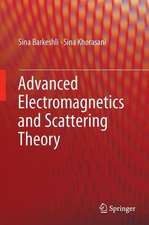 Advanced Electromagnetics and Scattering Theory