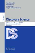 Discovery Science: 17th International Conference, DS 2014, Bled, Slovenia, October 8-10, 2014, Proceedings