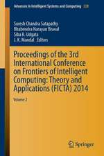 Proceedings of the 3rd International Conference on Frontiers of Intelligent Computing: Theory and Applications (FICTA) 2014: Volume 2