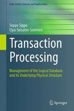 Transaction Processing: Management of the Logical Database and its Underlying Physical Structure