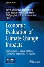 Economic Evaluation of Climate Change Impacts: Development of a Cross-Sectoral Framework and Results for Austria