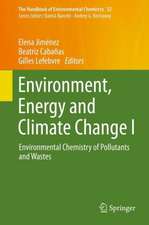 Environment, Energy and Climate Change I: Environmental Chemistry of Pollutants and Wastes