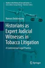 Historians as Expert Judicial Witnesses in Tobacco Litigation: A Controversial Legal Practice