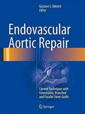 Endovascular Aortic Repair: Current Techniques with Fenestrated, Branched and Parallel Stent-Grafts